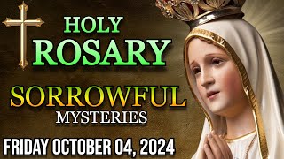 Todays Holy Rosary Friday October 04 2024 🌹 Sorrowful mysteries [upl. by Ardnaeel342]