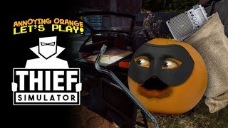 Thief Simulator STEALING EVERYTHING Annoying Orange Plays [upl. by Rennie]