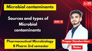 L35। U5। Sources and types of microbial contaminants। Microbial spoilage। Microbiology 3rd sem। PW [upl. by Latoya]