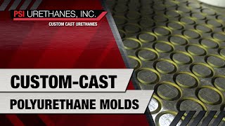 CustomCast Polyurethane Molds  PSI Urethanes Inc AustinTX Cast Urethane Manufacturers [upl. by Lana875]