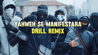 Yahweh Se Manifestara  Drill Remix [upl. by Phelips685]