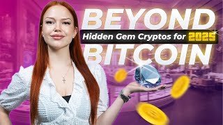 Beyond Bitcoin Hidden Gem Cryptos for 2025 with 100x Potential [upl. by Harad]