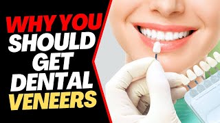 7 Reasons You Should Consider Getting Dental Veneers [upl. by Tessa]