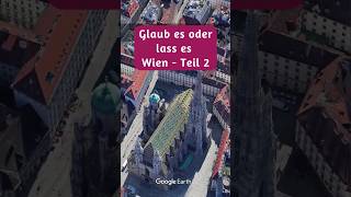 Glaub es oder lass es Wien  Teil 2 [upl. by Sadella422]