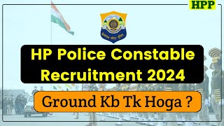 HP Police Ground Kb Hoga  HP Police Constable Recruitment 202425  HP Police Bharti 202425  HPP [upl. by Einolem306]