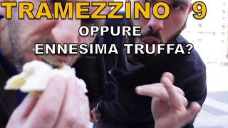 Tramezzino da nove o ennesima truffa [upl. by Dareen]