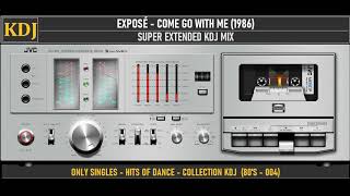 Exposé  Come Go With Me 19861987Super Extended KDJ Mix [upl. by Katzman]