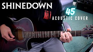 Shinedown  45 Acoustic Cover [upl. by Erland]