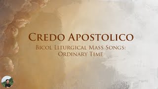 Credo Apostolico Bicol Mass Liturgical Songs [upl. by Yulma]