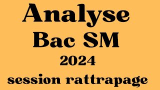 Ex n° 1 Analyse Bac SM 2024R [upl. by Siobhan]