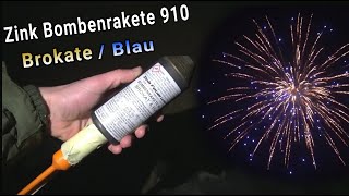 Zink Bombenrakete 910  Brokate amp Blau F4 ZINK FEUERWERK  Huge German Firework Rocket [upl. by Nebur17]