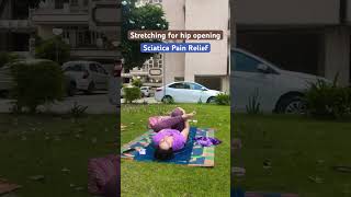 Yoga Stretching for sciatica pain Relief  hip joint opening stretches shorts yoga fitness [upl. by Maynard]