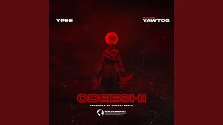 Odeeshi feat Yaw Tog [upl. by Loise698]