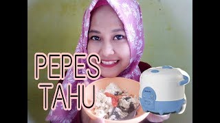 MASAK PEPES TAHU DI RICE COOKER ANTI GAGAL [upl. by Berard872]