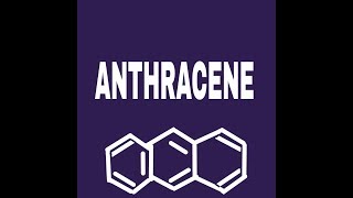 ANTHRACENE [upl. by Haridan]