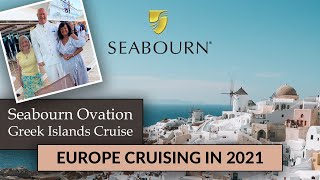 Whats it like cruising in Europe in 2021 Check out this Seabourn Ovation Greek Islands Cruise Vlog [upl. by Acassej]