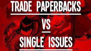 Trade Paperbacks vs Single Issues [upl. by Solim]