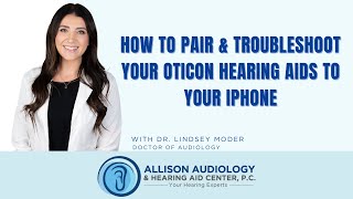 How to Pair Oticon Hearing Aids to iPhone amp Troubleshoot [upl. by Tito]