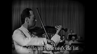 Heifetz plays La Fille aux cheveux de lin Debussy [upl. by Eirrab]