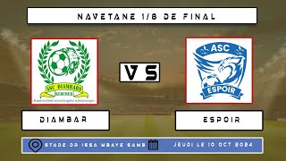 REVIVRE LE MATCH DIAMBARS VS ESPOIR 18 DE FINAL NAVETANE [upl. by Hermosa]