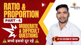 Ratio and Proportion Explained by DP Sir Part 4  Moderate Level Question  Siddhartha Logic [upl. by Nij898]