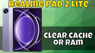 Clear Cache or Ram Realme Pad 2 Lite  How to clear cache  cache settings  How to set ram cache [upl. by Clough]