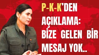 PKKden açıklama Bize gelen bir şey yok [upl. by Melly]