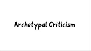 Archetypal Criticism [upl. by Essined]