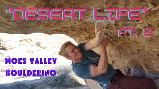 DESERT LIFE PT 2  Moes Valley Bouldering  UTAH [upl. by Olen]