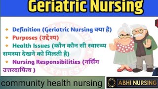 geriatric nursing  changes during old age amp role of community health nurse for old age people [upl. by Boice]