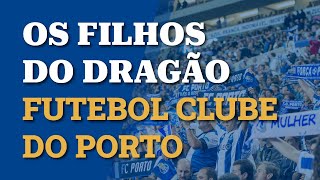 Os Filhos do Dragão  Futebol Clube do Porto com letra [upl. by Johnath]