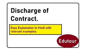 Discharge of Contract  Full topic easy explanation [upl. by Shute]