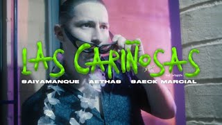 Las Cariñosas 💋  Saiyamanque ❌ Saeck Márcial ❌ Aethas Video Oficial [upl. by Baldwin847]