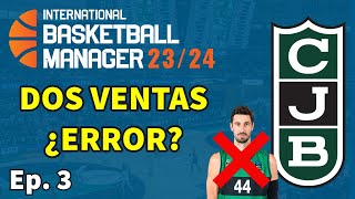 iBasketball Manager 2324  EP 3  DOS VENTAS ¿SERÁ UN ERROR [upl. by Alathia]