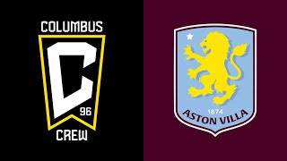 Friendly Columbus Crew vs Aston Villa  Full Match  July 27 2024 [upl. by Havens]