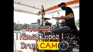 Proceso  Nimsy Lopéz  Drum Cam [upl. by Ecinereb811]