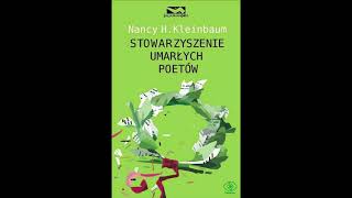 Nancy H Kleinbaum quotStowarzyszenie umarłych poetówquot  Rozdział 8 [upl. by Torray783]