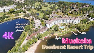 MUSKOKA Deerhurst Resort Trip  August 28th2024 OntarioCanada  4K Resoultion [upl. by Inaffit23]