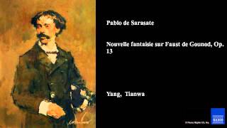 Pablo de Sarasate Nouvelle fantaisie sur Faust de Gounod Op 13 [upl. by Dodi924]