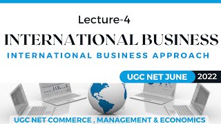 International Business Approach  International Business  Ugc Nta Net Commerce [upl. by Ajin]