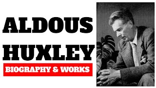 Aldous Huxley biography and works [upl. by Llerrad]