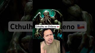 Cthulhu es chileno cthulhutv cthulhu chile [upl. by Itsuj]