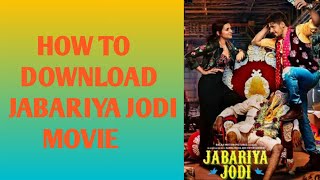 How to download Jabariya Jodi movie  Jabariya Jodi movie kaise download kare [upl. by Nylek471]