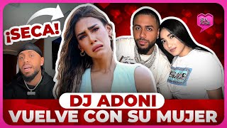 DJ ADONI DEJA A CAROLINE SECA Y CON EL MOÑO HECHO Y VUELVE CON SU MUJER [upl. by Nwahsad]