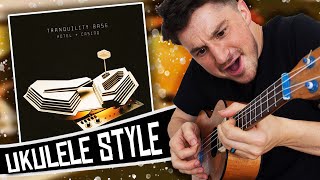 Tranquility Base Hotel amp Casino FULL ALBUM Ukulele Cover  Arctic Monkeys [upl. by Yajeet7]