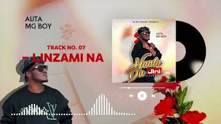 Auta Mg Boy  Linzami Na  official audio 2024 [upl. by Gean]