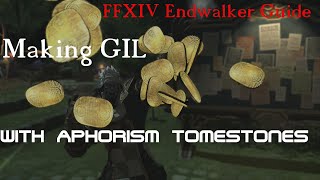 FFXIV Endwalker guide making gil with Aphorism tomestones [upl. by Dorelia]