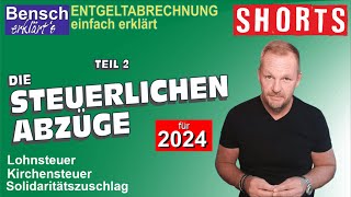 Entgeltabrechnung 2024 Teil 2 Steuerliche Abzüge  Lohnsteuer Kirchensteuer und Soli [upl. by Benedic687]