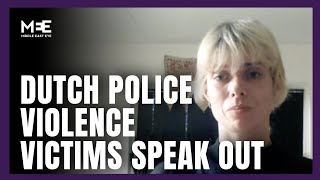 Victims of Dutch police violence speak out [upl. by Sato]