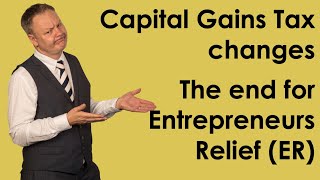 2021 CGT changes amp entrepreneurs relief [upl. by Kitarp]